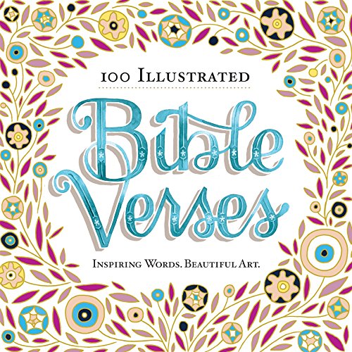 100 Illustrated Bible Verses: Inspiring Words. Beautiful Art. von Workman Publishing